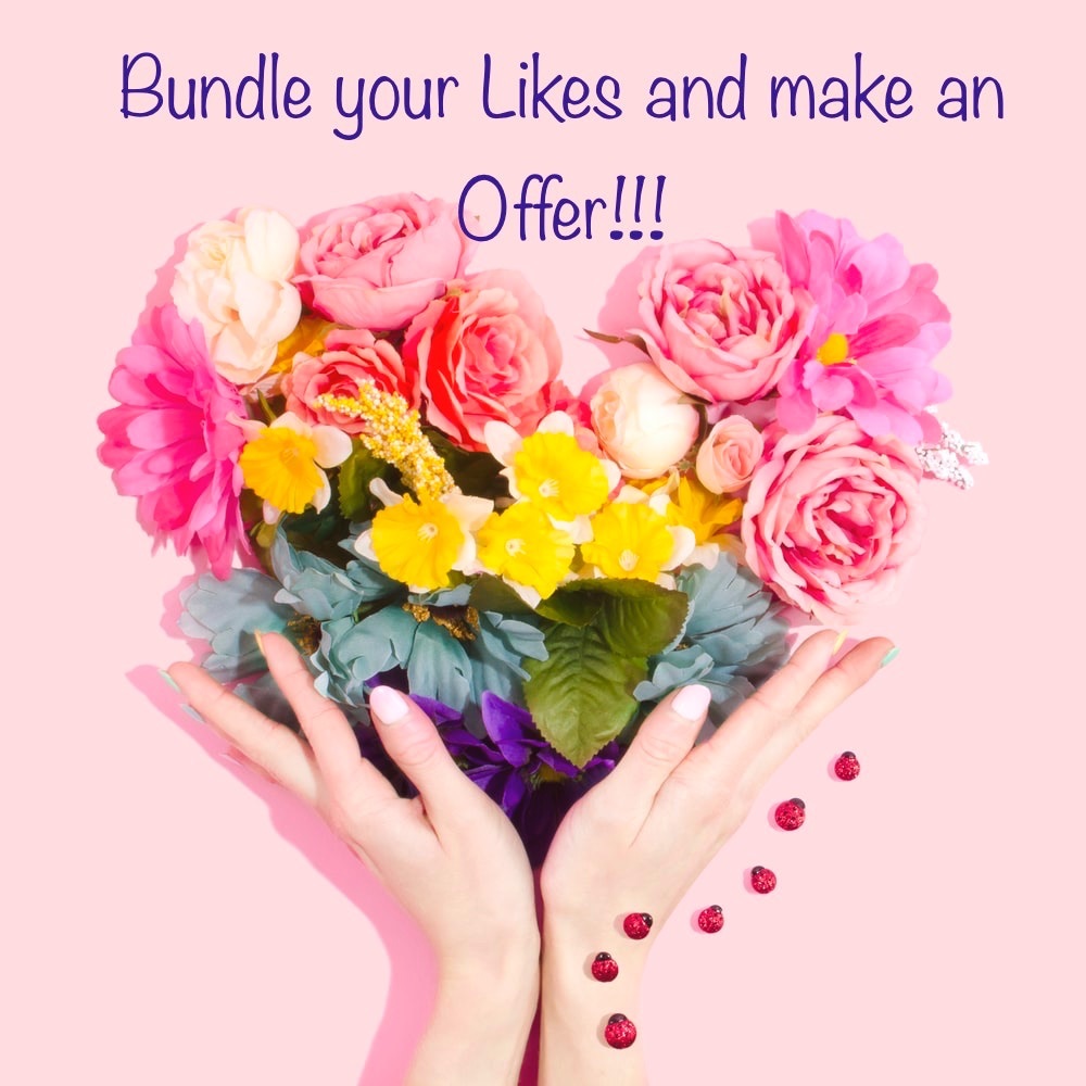 Bundle your Like and make Offers 😊